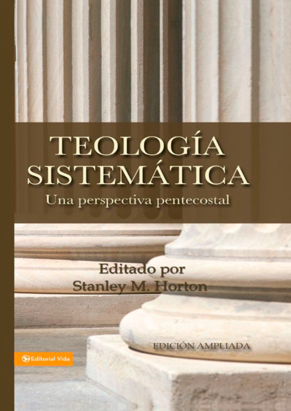 Stanley M. Horton - Teología Sistemática