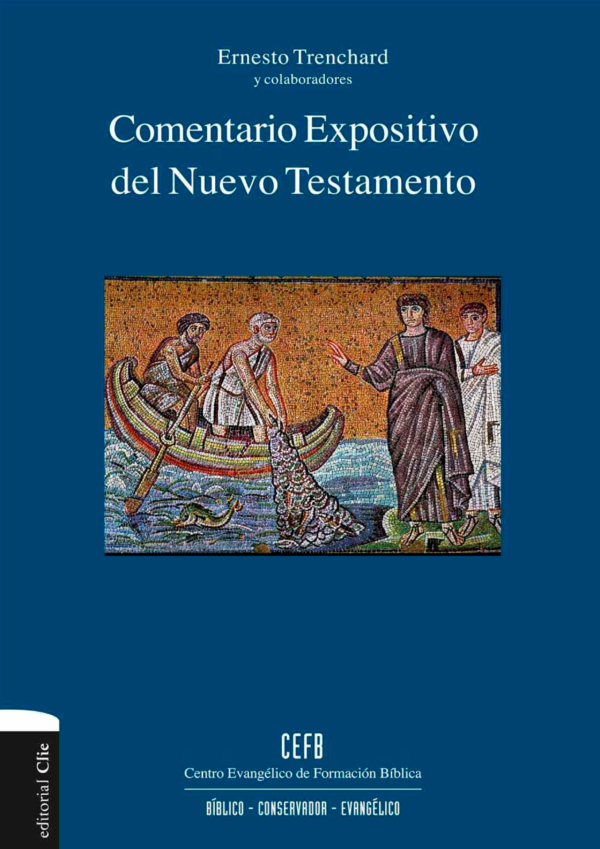 Ernesto Trenchard - Comentario Expositivo del Nuevo Testamento