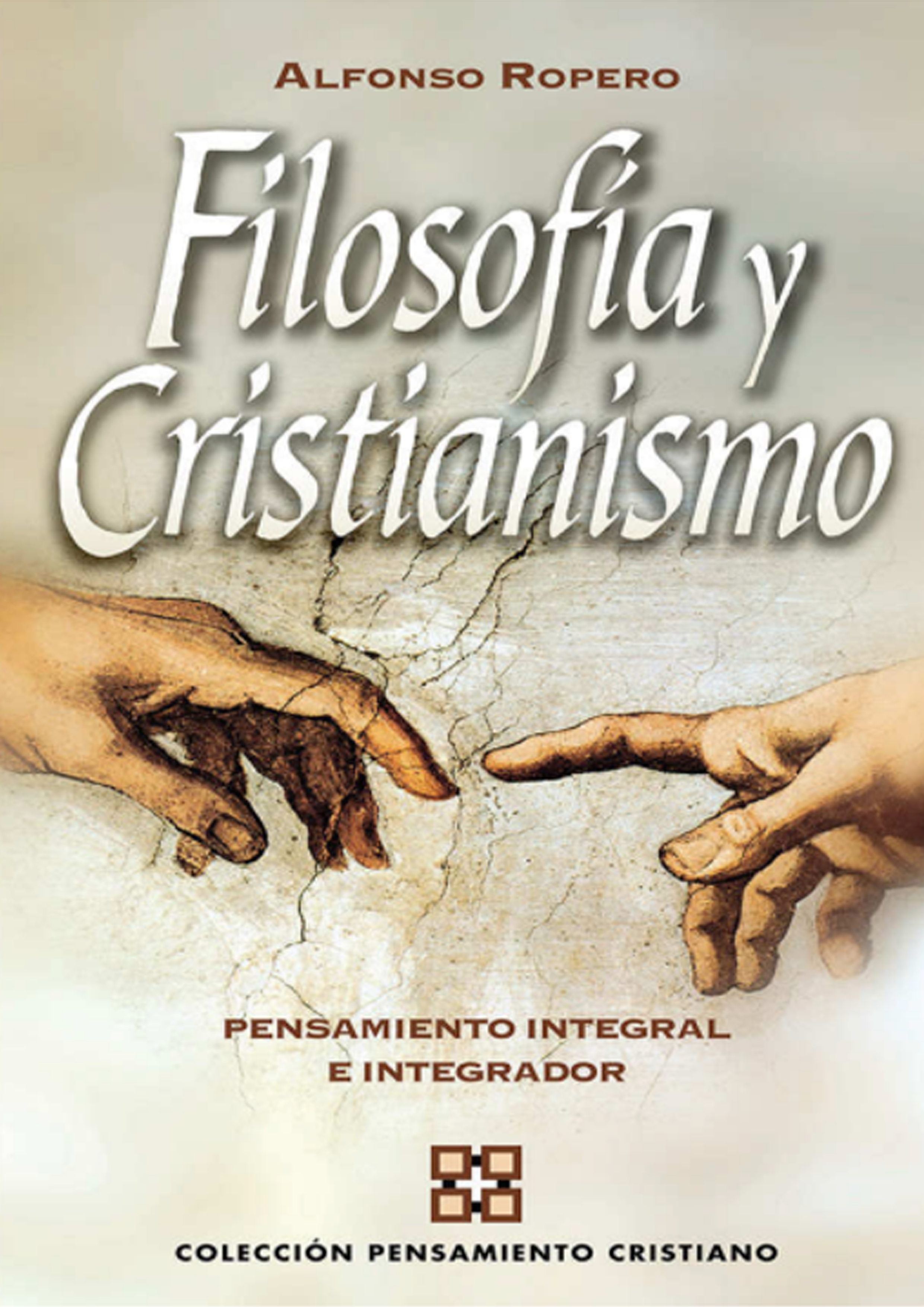 Alfonso Ropero Berzosa - Filosofía & Cristianismo