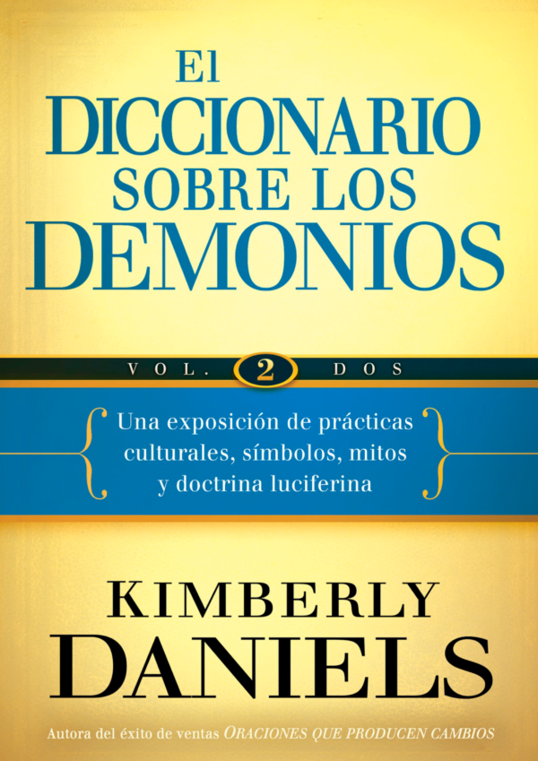 Kimberly Daniels - El Diccionario sobre los demonios Vol. 2