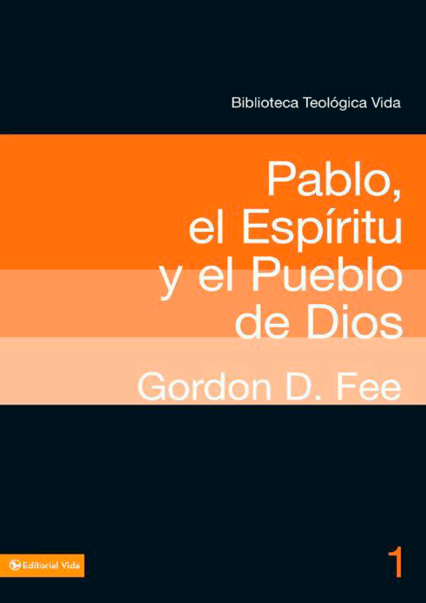 Pablo el Espíritu y el pueblo de Dios - Gordon D. Versión 1